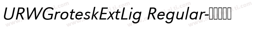 URWGroteskExtLig Regular字体转换